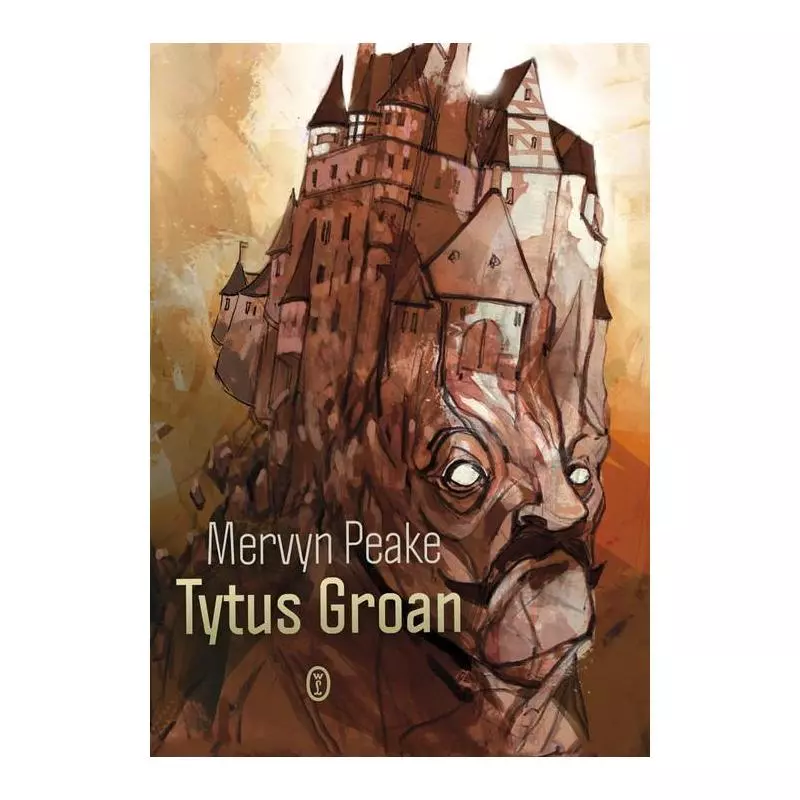 TYTUS GROAN Mervyn Peake - Wydawnictwo Literackie