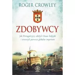 ZDOBYWCY Roger Crowley - Rebis