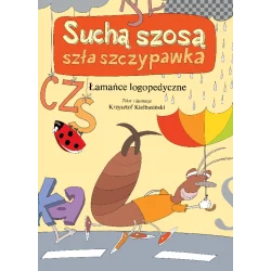SUCHĄ SZOSĄ SZŁA SZCZYPAWKA ŁAMAŃCE JĘZYKOWE Krzysztof Kiełbasiński - Wilga