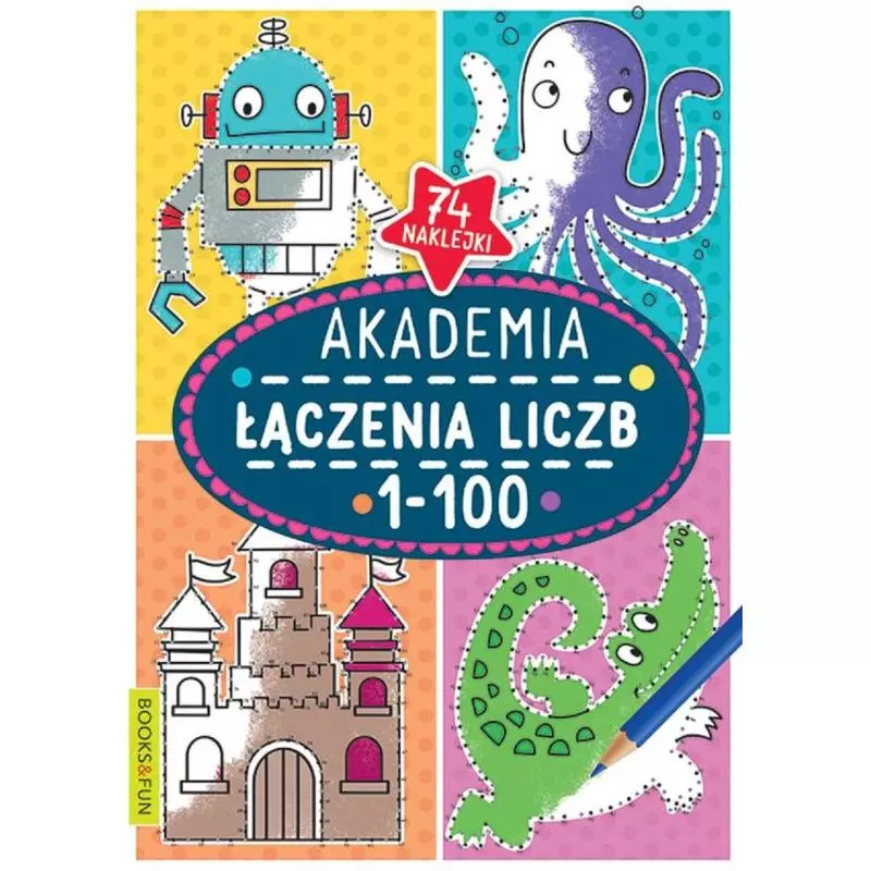 AKADEMIA ŁĄCZEIA LICZB 1-100 - Books & Fun