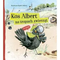 KOS ALBERT NA TROPACH ZWIERZĄT Katarzyna Kopiec-Sekieta - Multico