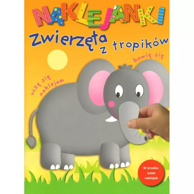 ZWIERZĘTA Z TROPIKÓW NAKLEJANKI 3+ - Olesiejuk