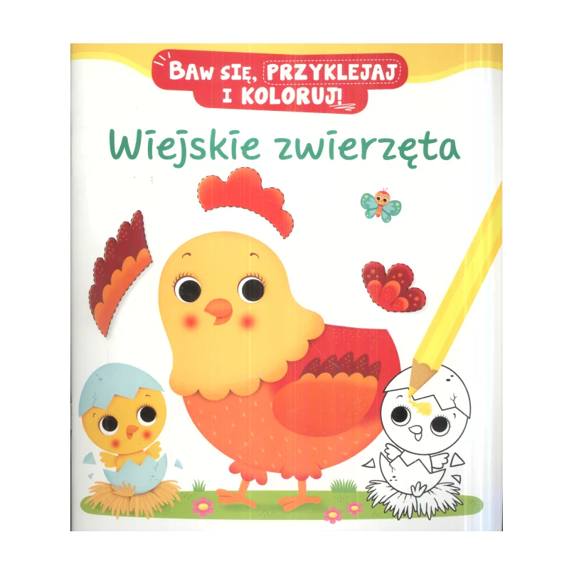 WIEJSKIE ZWIERZĘTA BAW SIĘ PRZYKLEJAJ I KOLORUJ! 3+ - Olesiejuk