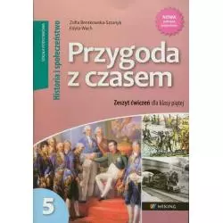 PRZYGODA Z CZASEM 5 ZESZYT ĆWICZEŃ Zofia Bentkowska-Sztonyk - Wydawnictwo Edukacyjne Wiking
