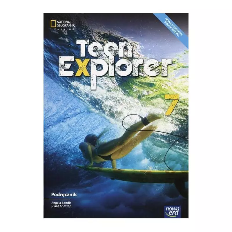 TEEN EXPLORER 7 PODRĘCZNIK Angela Bandis - Nowa Era