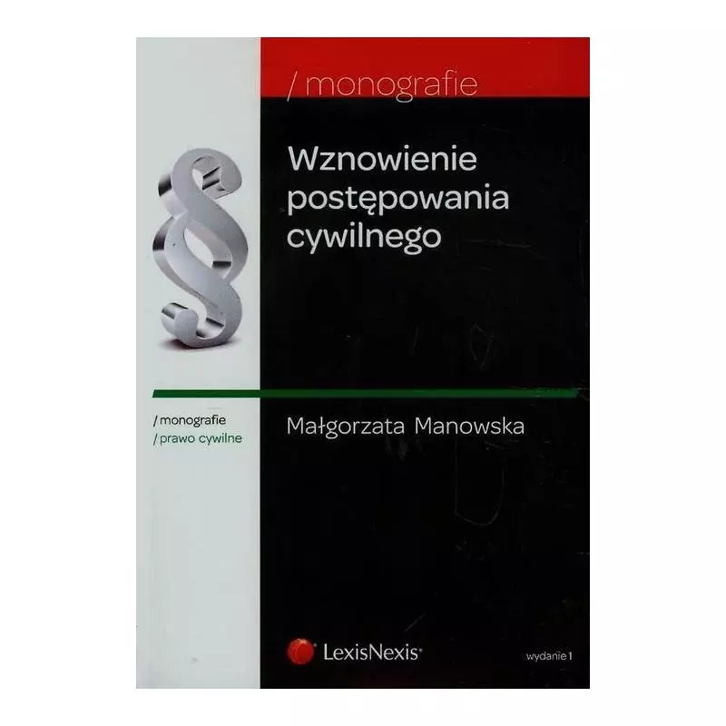 WZNOWIENIE POSTĘPOWANIA CYWILNEGO Małgorzata Manowska - LexisNexis