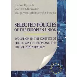 SELECTED POLICIES OF THE EUROPEAN UNION Joanna Dyduch, Monika Klimowicz, Małgorzata Michalewska-Pawlak - Aspra