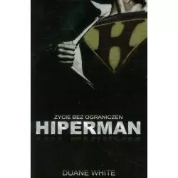 HIPERMAN ŻYCIE BEZ OGRANICZEŃ Duane White - Promic