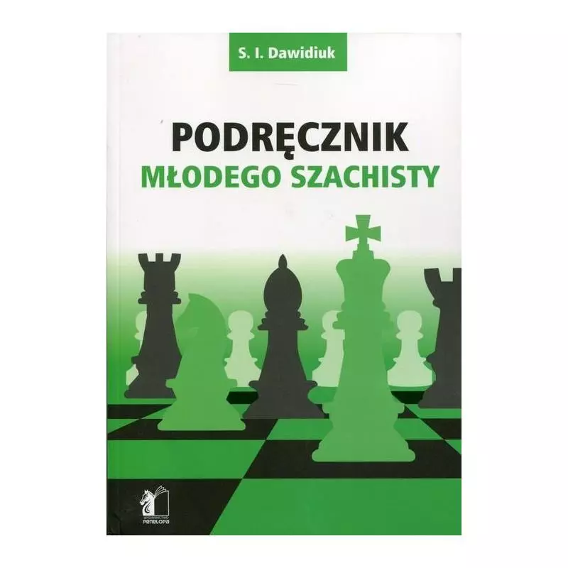 PODRĘCZNIK MŁODEGO SZACHISTY S.I. Dawidiuk - Penelopa