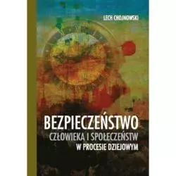 BEZPIECZEŃSTWO CZŁOWIEKA I SPOŁECZEŃSTW W PROCESIE DZIEJOWYM Lech Chojnowski - Wydawnictwo Akademii Pomorskiej w Słupsku