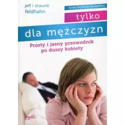 TYLKO DLA MĘŻCZYZN Jeff Feldhahn, Shaunti Feldhahn - Esprit