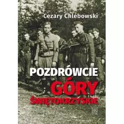 POZDRÓWCIE GÓRY ŚWIĘTOKRZYSKIE Cezary Chlebowski - Czytelnik