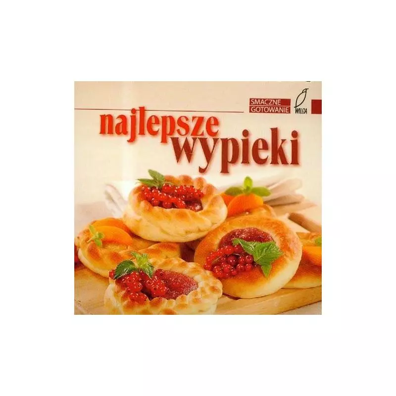 NAJLEPSZE WYPIEKI - Wilga