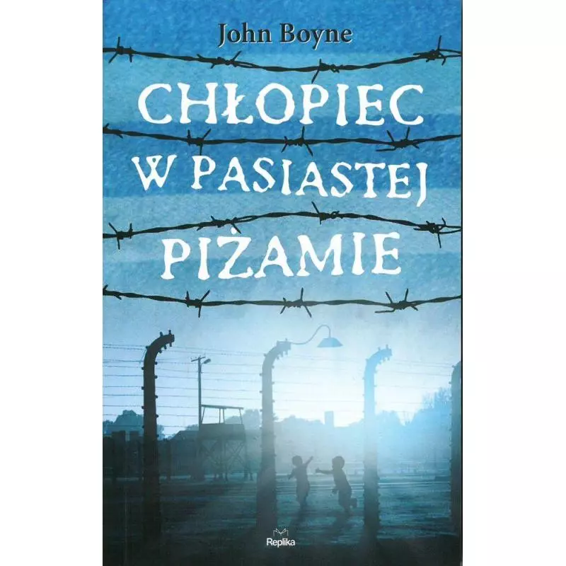 CHŁOPIEC W PASIASTEJ PIŻAMIE John Boyne - Replika