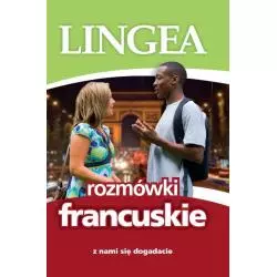 ROZMÓWKI FRANCUSKIE Z NAMI SIĘ DOGADACIE - Lingea