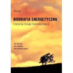 BIOGRAFIA ENERGETYCZNA. HISTORIA MOJEJ TRANSFORMACJI - Zacharek