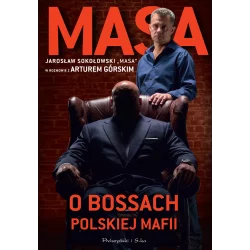 MASA O BOSSACH POLSKIEJ MAFII Artur Górski - Prószyński