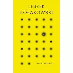 UŁAMKI FILOZOFII Leszek Kołakowski - Prószyński