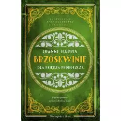 BRZOSKWINIE DLA KSIĘDZA PROBOSZCZA Joanne Harris - Prószyński