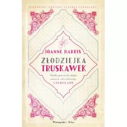 ZŁODZIEJKA TRUSKAWEK Joanne Harris - Prószyński