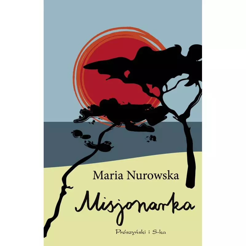 MISJONARKA Maria Nurowska - Prószyński