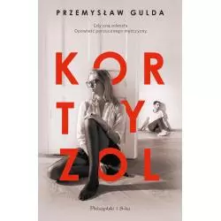 KORTYZOL Przemysław Gulda - Prószyński