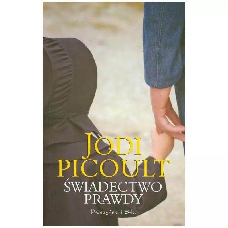 ŚWIADECTWO PRAWDYJodi Picoult - Prószyński