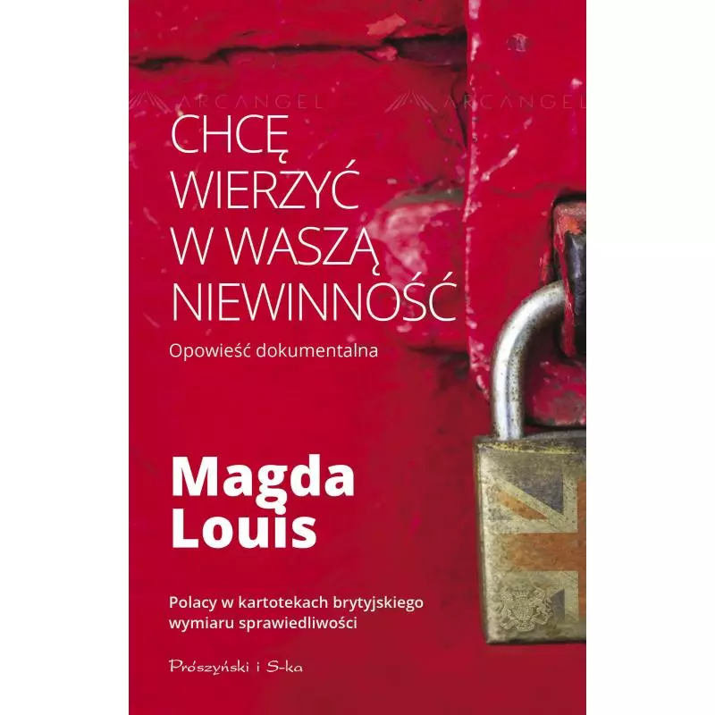 CHCĘ WIERZYĆ W WASZĄ NIEWINNOŚĆ Magda Louis - Prószyński