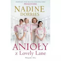 ANIOŁY Z LOVELY LANE 1 Nadine Dorries - Prószyński