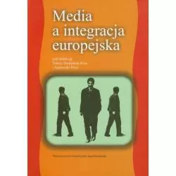 MEDIA A INTEGRACJA EUROPEJSKA Teresa Sasińska-Klas - Wydawnictwo Uniwersytetu Jagiellońskiego