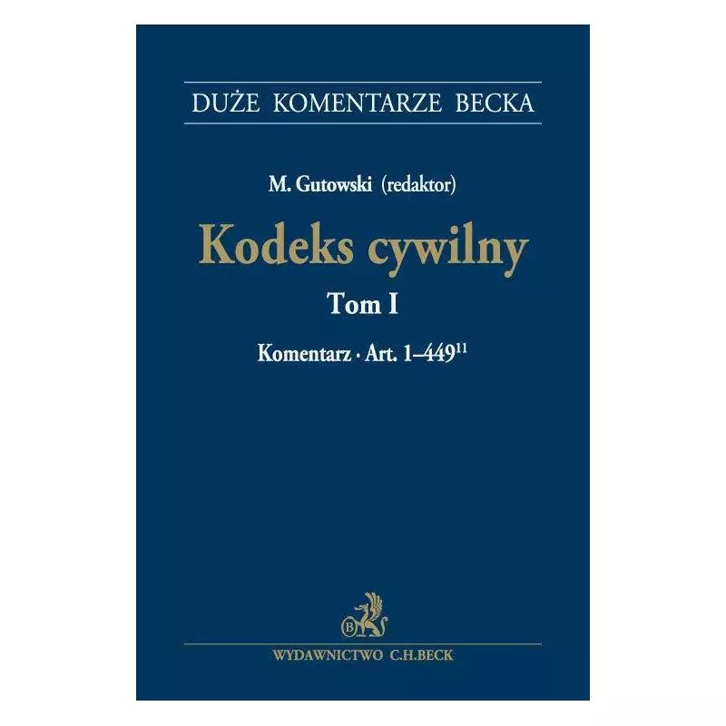 KODEKS CYWILNY 1 KOMENTARZ ART.1-449 - C.H. Beck