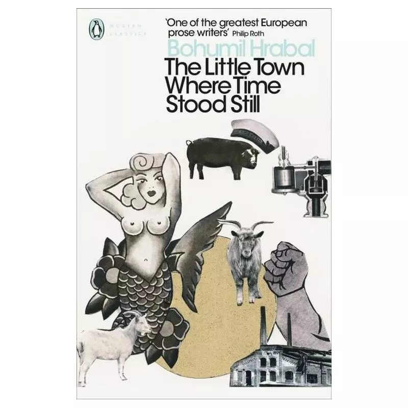 THE LITTLE TOWN WHERE TIME STOOD STILL Bohumil Hrabal - Penguin Books