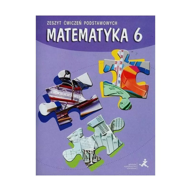 MATEMATYKA 6 ZESZYT ĆWICZEŃ PODSTAWOWYCH - GWO