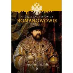 ROMANOWOWIE IMPERIUM I FAMILIA Andrzej Andrusiewicz - Wydawnictwo Literackie