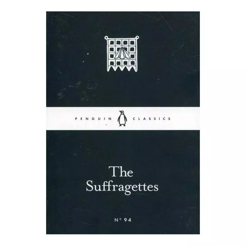 THE SUFFRAGETTES - Penguin Books