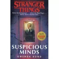 STRANGER THINGS SUSPICIOUS MINDS THE FIRST OFFICIAL NOVEL Gwenda Bond - Arrow