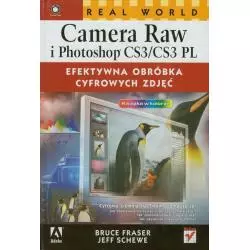 CAMERA RAW I PHOTOSHOP CS3/CS3 PL EFEKTYWNA OBRÓBKA CYFROWYCH ZDJĘĆ Bruce Fraser - Helion