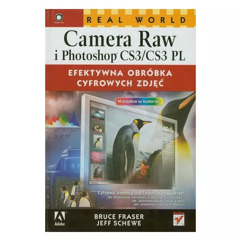 CAMERA RAW I PHOTOSHOP CS3/CS3 PL EFEKTYWNA OBRÓBKA CYFROWYCH ZDJĘĆ Bruce Fraser - Helion