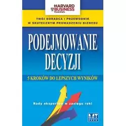 PODEJMOWANIE DECYZJI. 5 KROKÓW DO LEPSZYCH WYNIKÓW - MT Biznes