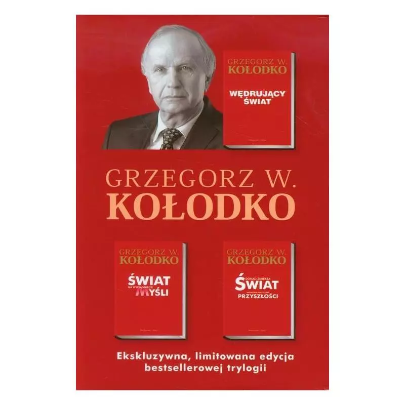 WĘDRUJACY ŚWIAT / ŚWIAT NA WYCIĄGNIĘCIE MYŚLI / DOKĄD ZMIERZA ŚWIAT PAKIET Grzegorz Kołodko - Prószyński