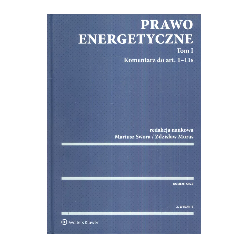 PRAWO ENERGETYCZNE 1 KOMENTARZ Mariusz Swora - Wolters Kluwer