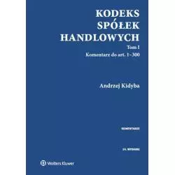 KODEKS SPÓŁEK HANDLOWYCH 1 KOMENTARZ Andrzej Kidyba - Wolters Kluwer