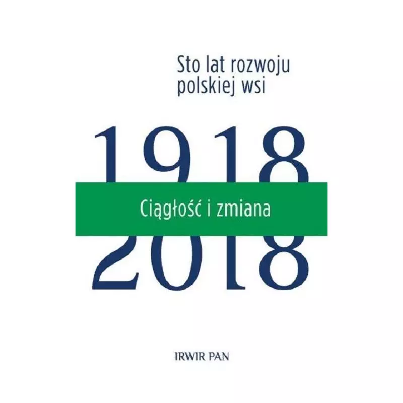 CIĄGŁOŚĆ I ZMIANA STO LAT ROZWOJU POLSKIEJ WSI PAKIET Maria Halamska - Scholar