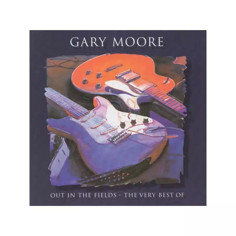 GARY MOORE OUT IN THE FIELDS VERY BEST OF CD - Universal Music Polska