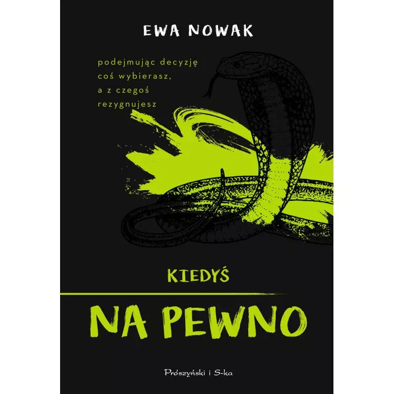 KIEDYŚ NA PEWNO Ewa Nowak - Prószyński