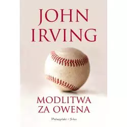 MODLITWA ZA OWENA John Irving - Prószyński