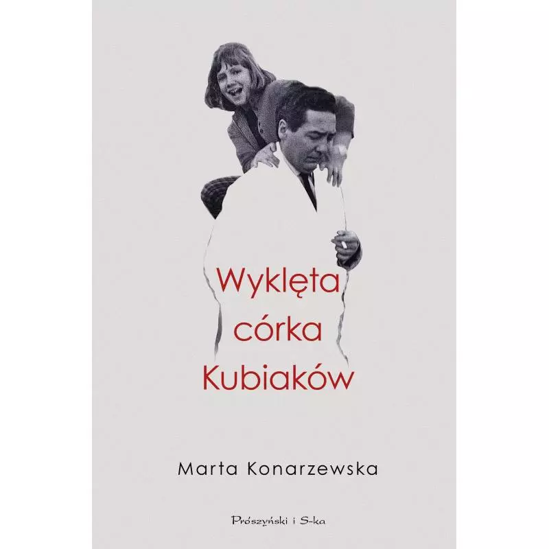 WYKLĘTA CÓRKA KUBIAKÓW Marta Konarzewska - Prószyński