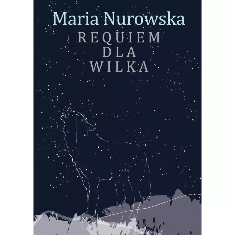 REQUIEM DLA WILKA Maria Nurowska - Prószyński