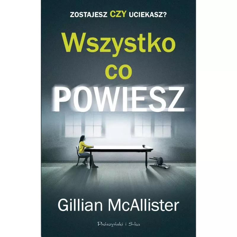 WSZYSTKO CO POWIESZ Gillian Mcallister - Prószyński