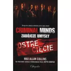 OSTRE CIĘCIE CRIMINAL MINDS Max Allan Collins - Oficynka